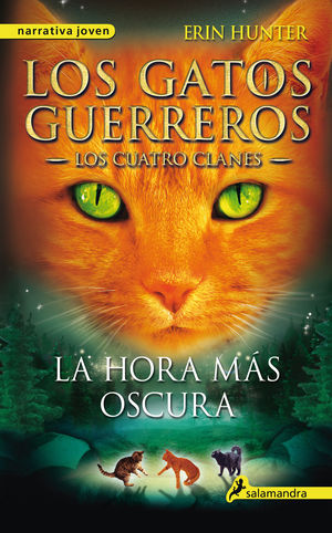 LOS GATOS GUERREROS-LOS CUATRO CLANES 6. LA HORA MÁS OSCURA