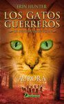 LOS GATOS GUERREROS  LA NUEVA PROFECÍA 3. AURORA