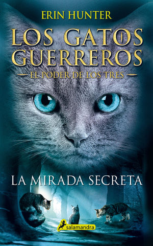 LOS GATOS GUERREROS-EL PODER DE LOS TRES 1. LA MIRADA SECRETA