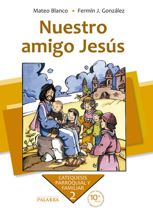 NUESTRO AMIGO JESUS. CURSO 2º