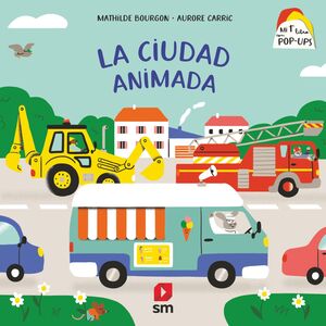 LA CIUDAD ANIMADA. MI PRIMER LIBRO CON POP-UP