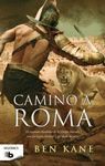 CAMINO A ROMA (LA LEGIÓN OLVIDADA 3)