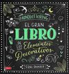 HANDLETTERING. EL GRAN LIBRO DE LOS ELEMETOS DECORATIVOS