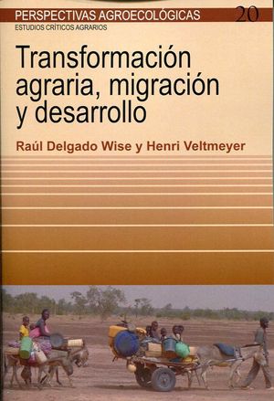 TRANSFORMACIÓN AGRARIA, MIGRACIÓN Y DESARROLLO