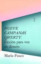 NUEVE CAMPANAS QWERTY. FICCIÓN PARA VOZ EN DIRECTO