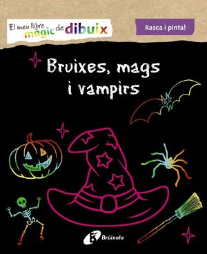 EL MEU LLIBRE MÀGIC DE DIBUIX. BRUIXES (RASCA I PINTA)