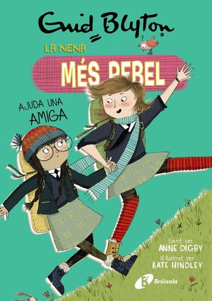 LA NENA MÉS REBEL, 6. AJUDA A UNA AMIGA