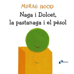 NAGA I DOLCET, LA PASTANAGA I EL PESOL