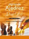 ¡APRENDE AJEDREZ Y DIVIÉRTETE! NIVEL MEDIO I  (COLOR)