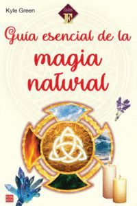 GUIA ESENCIAL DE LA MAGIA NATURAL