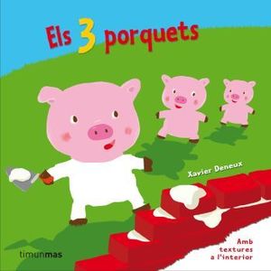 ELS TRES PORQUETS. AMB TEXTURAS A L'INTERIOR