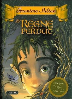 CRONIQUES DEL REGNE DE LA FANTASIA 1. EL REGNE PERDUT