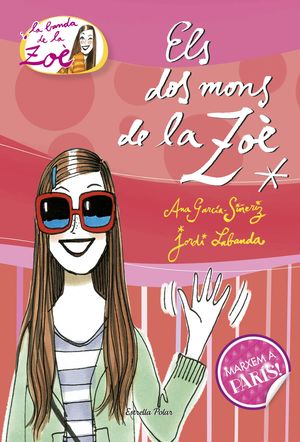 LA BANDA DE LA ZOE 1. ELS DOS MONS DE LA ZOÈ