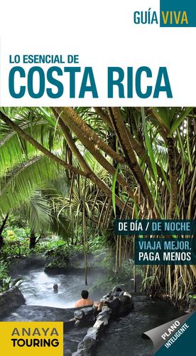 LO ESENCIAL DE COSTA RICA - GUIA VIVA (2017)