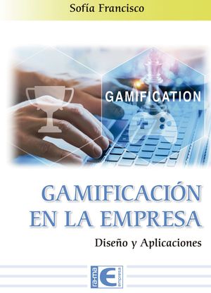 GAMIFICACION EN LA EMPRESA