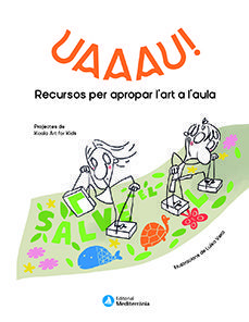 UAAAU! RECURSOS PER APROPAR L'ART AL'AULA
