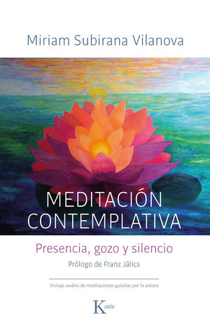 MEDITACIÓN CONTEMPLATIVA. PRESENCIA, GOZO Y SILENCIO