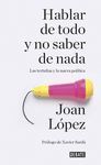 HABLAR DE TODO Y NO SABER DE NADA