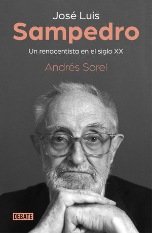 JOSÉ LUIS SAMPEDRO. UN RENACENTISTA EN EL SIGLO XX