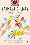 ¡ÁRMALA BUENA!