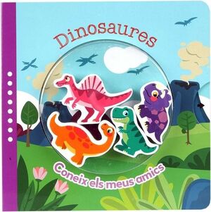 DINOSAURE. CONEIX ELS MEUS AMICS
