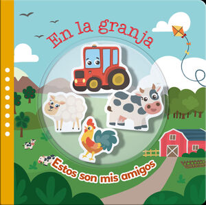 EN LA GRANJA. ESTOS SON MIS AMIGOS