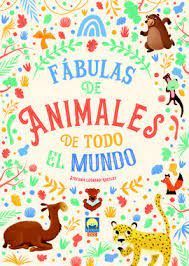 FABULAS DE ANIMALES DE TODO EL MUNDO