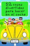 BARAJA 52 COSAS DIVERTIDAS PARA HACER EN EL COCHE 6ªED