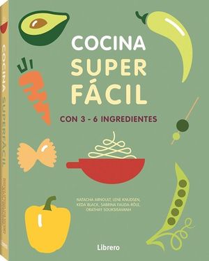COCINA SUPERFÁCIL CON 3-6 INGREDIENTES