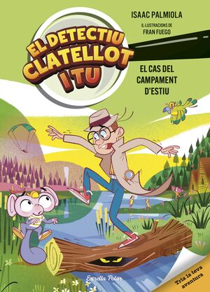 DETECTIU CLATELLOT I TU. EL CAS DEL CAMPAMENT D'ESTIU