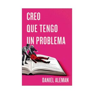 CREO QUE TENGO UN PROBLEMA
