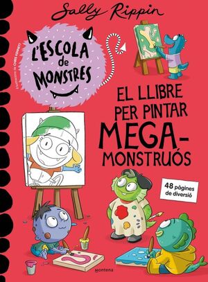L'ESCOLA DE MONSTRES - EL LLIBRE PER PINTAR MEGAMONSTRUÓS