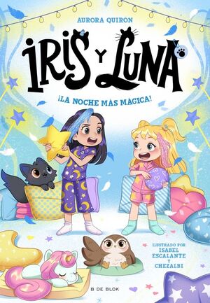 IRIS Y LUNA 5 - ¡LA NOCHE MÁS MÁGICA!