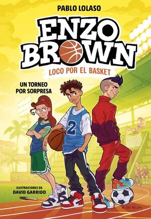 ENZO BROWN LOCO POR EL BASKET 3 - UN TORNEO POR SORPRESA