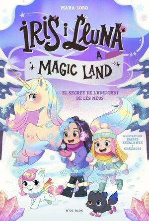 IRIS I LLUNA MAGIC LAND 2. EL SECRET DE L'UNICORN DE LES NEUS