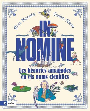 IN NOMINE. LES HISTÒRIES AMAGADES EN ELS NOMS CIENTÍFICS