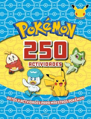 POKÉMON. ACTIVIDADES - 250 ACTIVIDADES
