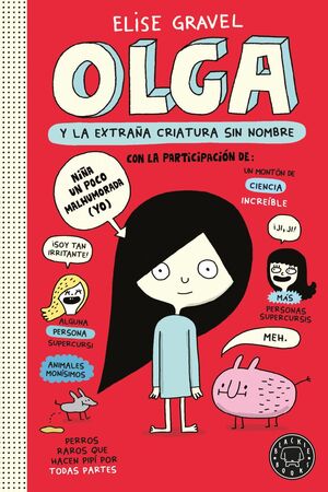 OLGA 1. OLGA Y LA EXTRAÑA CRIATURA SIN NOMBRE. NUEVA EDICIÓN.