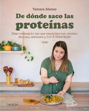 DE DÓNDE SACO LAS PROTEÍNAS