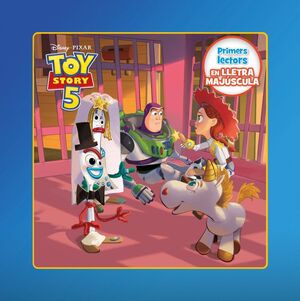 TOY STORY 5. PRIMERS LECTORS EN LLETRA MAJÚSCULA
