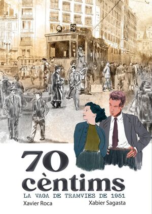 70 CÈNTIMS. LA VAGA DELS TRAMVIES DE 1951